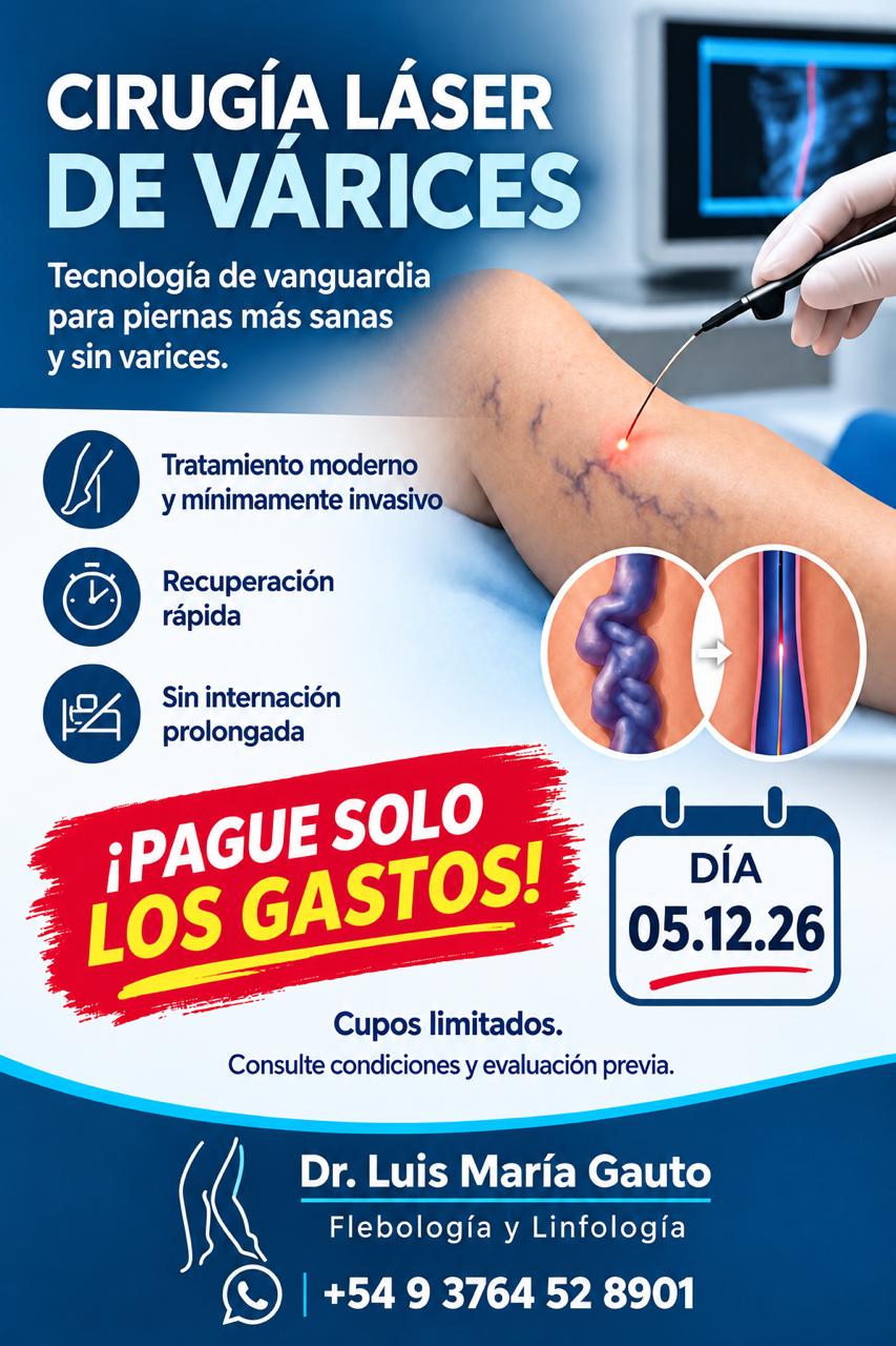 Cirugía láser de várices con el Dr. Luis María Gauto. Promoción: pague solo los gastos el 5 de diciembre de 2026. Cupos limitados; consulte condiciones y evaluación previa. Tratamiento mínimamente invasivo y recuperación rápida.